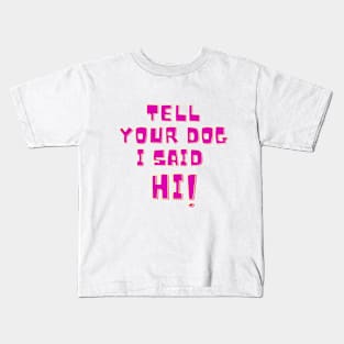 Say hi~ Kids T-Shirt
